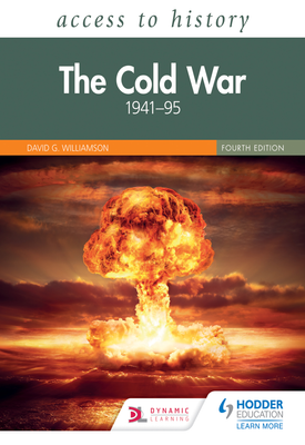 Access to History The Cold War 1941–95 Fourth Edition