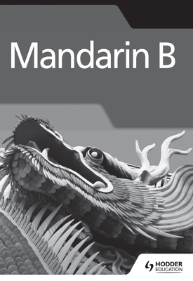 Mandarin B for the IB Diploma Grammar and Skills Workbook