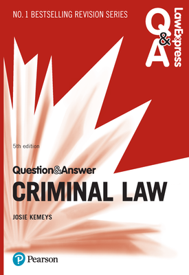 Law Express Question and Answer Criminal Law, 5th edition
