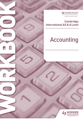 Cambridge International AS and A Level Accounting Workbook