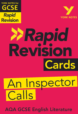 York Notes for AQA GCSE (9-1) Rapid Revision Cards: An Inspector Calls - Catch up, revise and be ready for 2021 assessments and 2022 exams