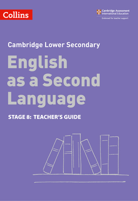 Cambridge Lower Secondary English as a Second Language Teachers Guide Stage 8