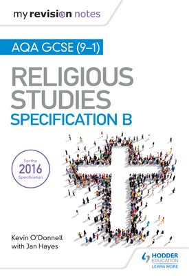 My Revision Notes AQA B GCSE Religious Studies