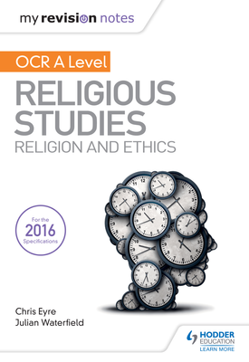 My Revision Notes OCR A Level Religious Studies Religion and Ethics