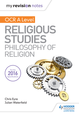 My Revision Notes OCR A Level Religious Studies Philosophy of Religion