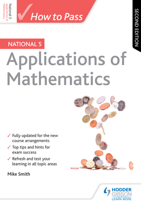 How to Pass National 5 Applications of Maths Second Edition