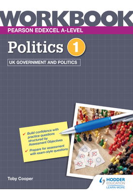 Pearson Edexcel A level Politics Workbook 1 UK Government and Politics