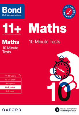 Bond 11+ Maths 10 Minute Tests with Answer Support 8-9 years