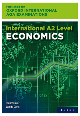 AL Economics for Oxford International AQA Examinations eBook International A level Economics for Oxford International AQA Examinations eBook