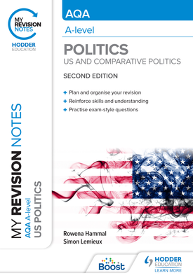 My Revision Notes AQA A level Politics US and Comparative Politics Second Edition