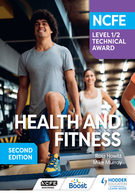 NCFE Level 12 Technical Award in Health and Fitness, Second Edition