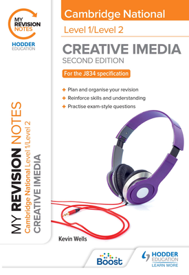 My Revision Notes Level 1/Level 2 Cambridge National in Creative iMedia Second Edition