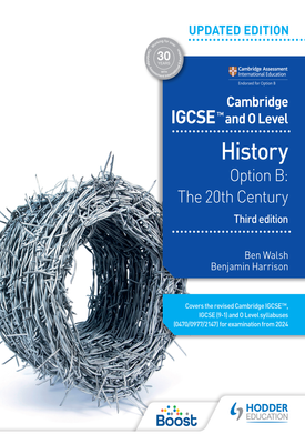 Cambridge IGCSE and O Level History 3rd Edition Option B The 20th century