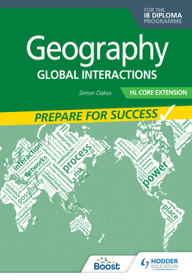 Geography for the IB Diploma HL Core Extension Prepare for Success