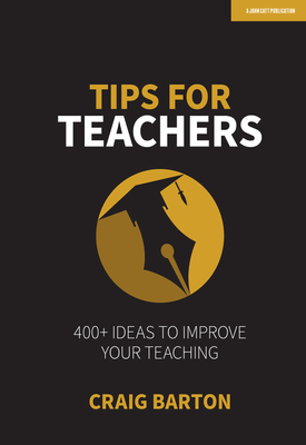 Tips for Teachers 400+ ideas to improve your teaching