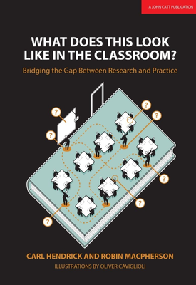 What Does This Look Like in the Classroom? Bridging the gap between research and practice