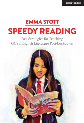 Speedy Reading Fast Strategies for Teaching GCSE English Literature Post Lockdown