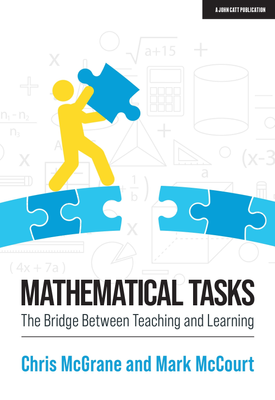 Mathematical Tasks The Bridge Between Teaching and Learning