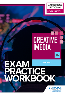 Level 1/Level 2 Cambridge National in Creative iMedia (J834) Exam Practice Workbook