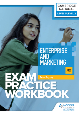 Level 1/Level 2 Cambridge National in Enterprise and Marketing (J837) Exam Practice Workbook