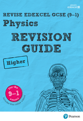 Revise Edexcel GCSE (9 1) Physics Higher Revision Guide