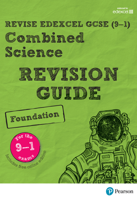 Revise Edexcel GCSE (9 1) Combined Science Foundation Revision Guide