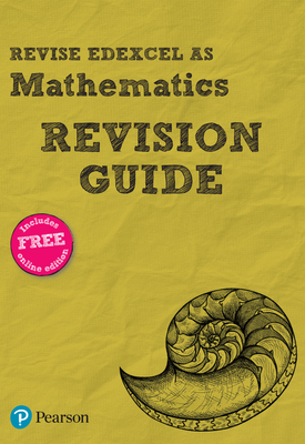 Revise Edexcel AS Mathematics Revision Guide