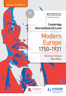 Access to History for Cambridge International AS Level Modern Europe 1750 1921