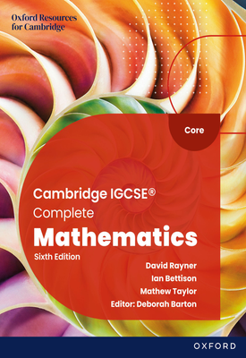 Cambridge IGCSE® Complete Mathematics Core Student Book Sixth Edition