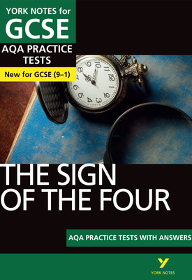 The Sign of the Four AQA Practice Tests York Notes for GCSE (9-1)
