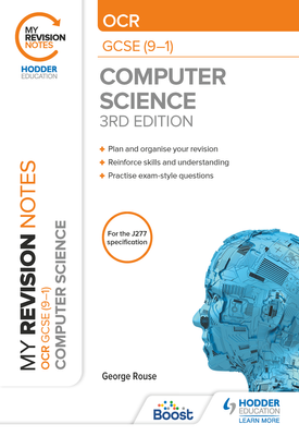 My Revision Notes OCR GCSE (9 1) Computer Science, Third Edition
