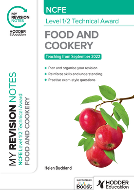 My Revision Notes NCFE Level 1/2 Technical Award in Food and Cookery