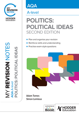 My Revision Notes AQA A level Politics Political Ideas Second Edition