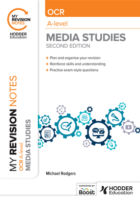My Revision Notes OCR A Level Media Studies Second Edition