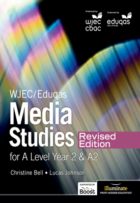 WJEC Eduqas Media Studies For A Level Year 2 Student Book – Revised Edition