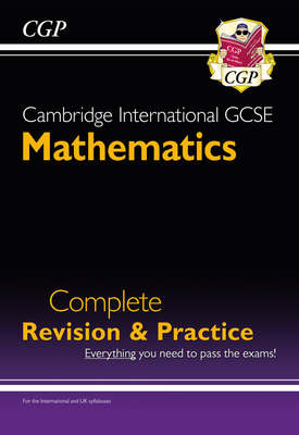 Cambridge International GCSE Maths Complete Revision & Practice Core & Extended