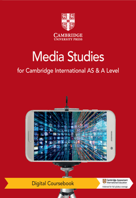 Cambridge International AS & A Level Media Studies Coursebook
