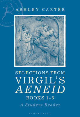 Selections from Virgils Aeneid Books 7 12