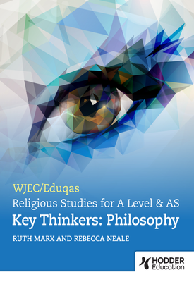 WJECEduqas A Level Religious Studies Key Thinkers Philosophy