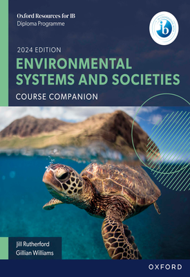 Oxford Resources for IB DP Environmental Systems and Societies Course Companion