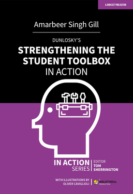Dunloskys Strengthening the Student Toolbox in Action