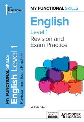My Functional Skills Revision and Exam Practice for English Level 1