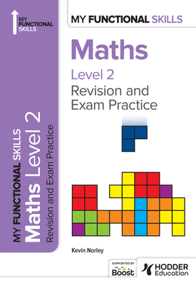 My Functional Skills Revision and Exam Practice for Maths Level 2