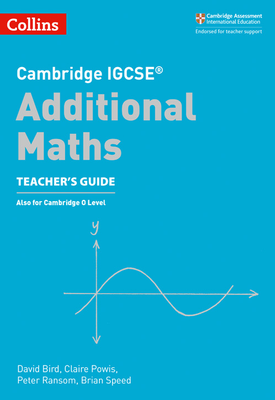 Collins Cambridge IGCSE™ Cambridge IGCSE™ Additional Maths Teacher’s Guide