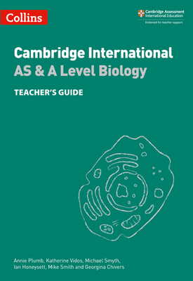 Collins Cambridge International AS & A Level — CAMBRIDGE INTERNATIONAL AS & A LEVEL BIOLOGY TEACHERS GUIDE