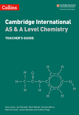 Collins Cambridge International AS & A Level — CAMBRIDGE INTERNATIONAL AS & A LEVEL CHEMISTRY TEACHERS GUIDE