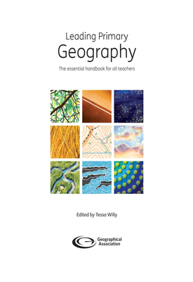 Leading Primary Geography The essential handbook for all teachers