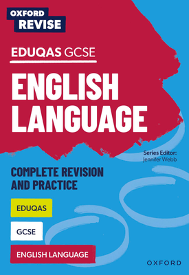 Oxford Revise Eduqas GCSE English Language Complete Revision and Practice