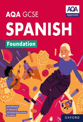 AQA GCSE Spanish Foundation AQA GCSE Spanish Foundation Student Book ebook edition