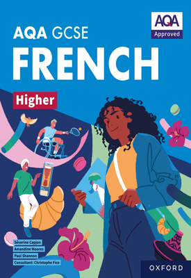 AQA GCSE French Higher AQA GCSE French Higher Student Book ebook edition
